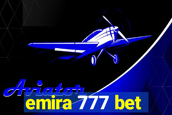 emira 777 bet